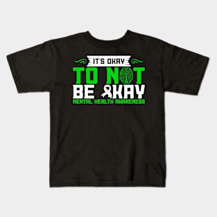 Mental Health Awareness It's Okay To Not Be Okay Kids T-Shirt